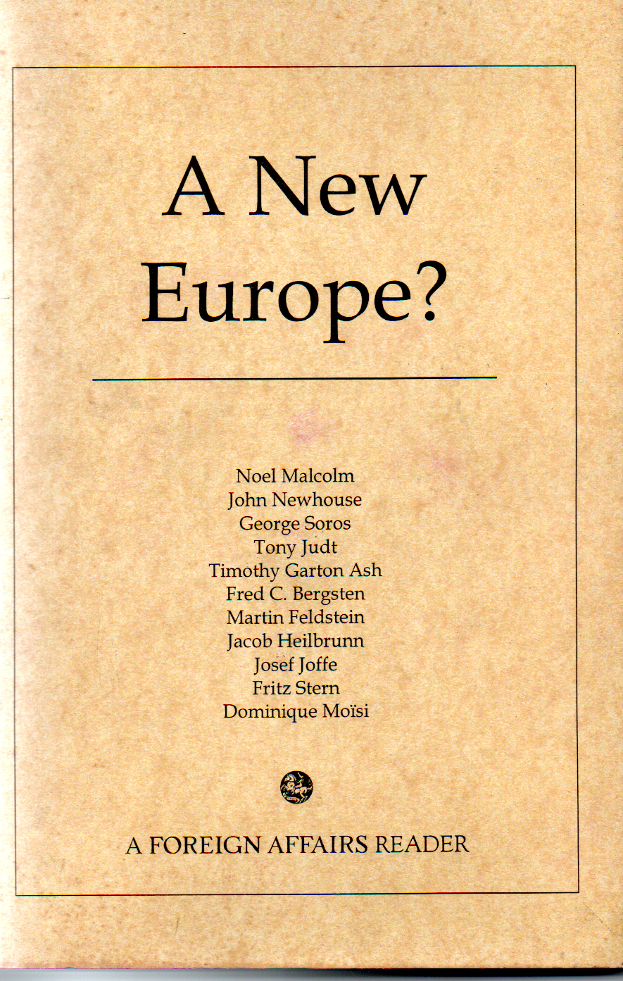 A new Europe ? / Noel Malcolm [ dan sepuluh pengarang lainnya]